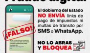 Gobierno del Estado alerta sobre mensajes falsos para el pago de multas e impuestos